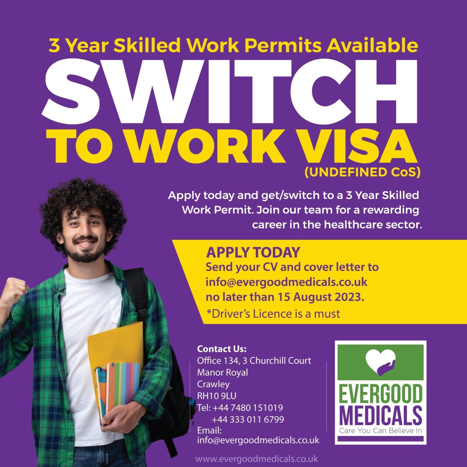 Evergood Medicals, switch to a 3 year Skilled Work Permit, undefined CoS